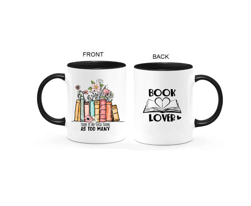 There Is No Such Thing As Too Many Books Coffee Mug