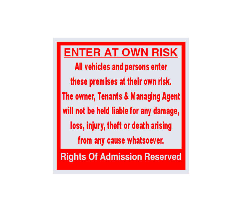 Enter at Own Risk Rights of Admission Reserved Safety Sign