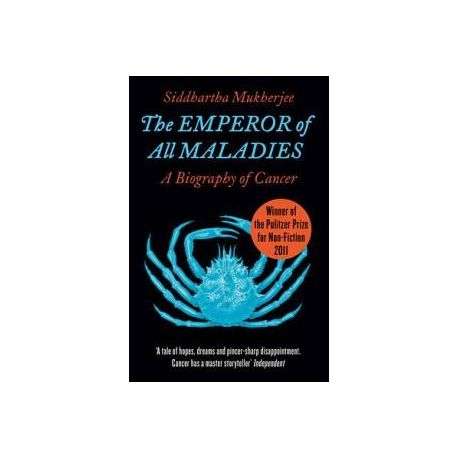 Emperor of All Maladies: A Biography of Cancer