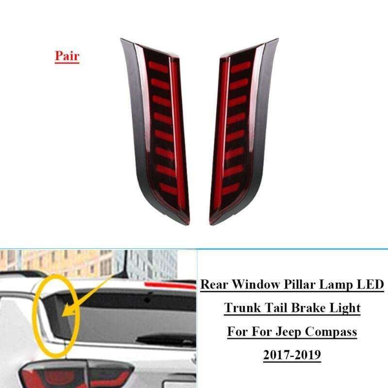 Rear Window Pillar Lamp LED Trunk Tail Brake LightFor Jeep Compass 2017-19 Pair