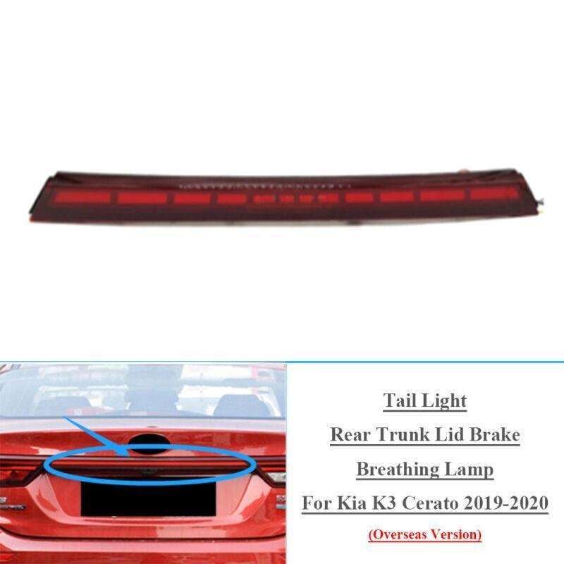 Tail Light Rear Trunk Lid Brake Breathing Lamp For Kia K3 Cerato 2019-2020
