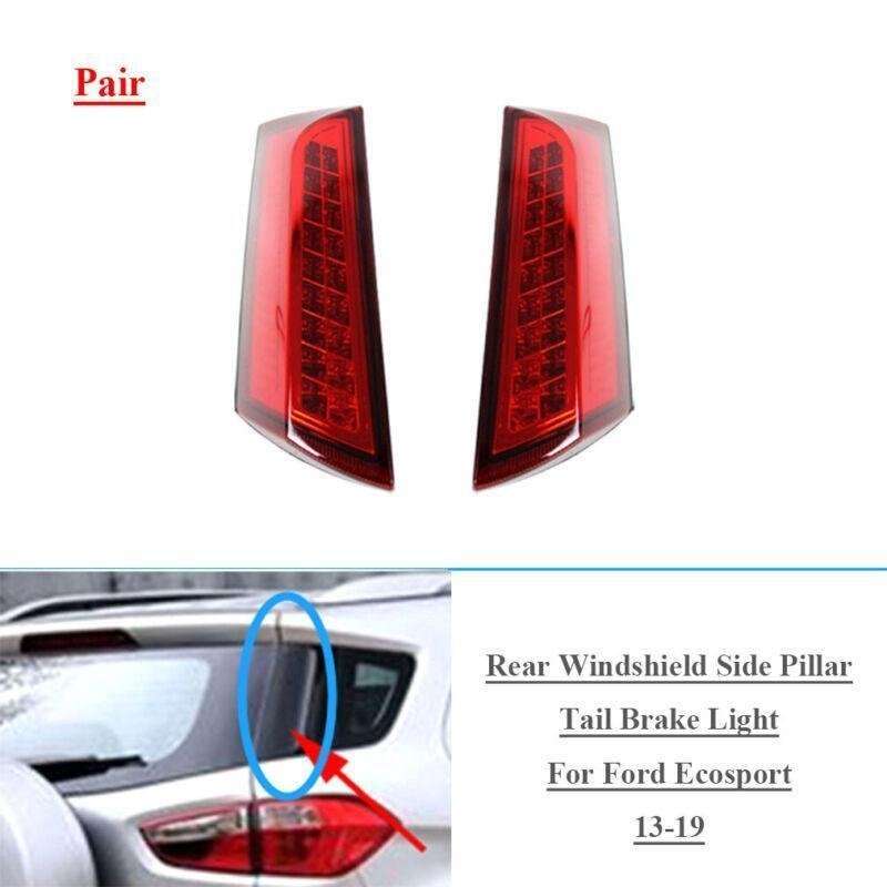 Rear Windshield Side Pillar Tail Brake Light Lamp For Ford Ecosport 13-19 Pair