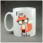 for fox sake white coffee mug