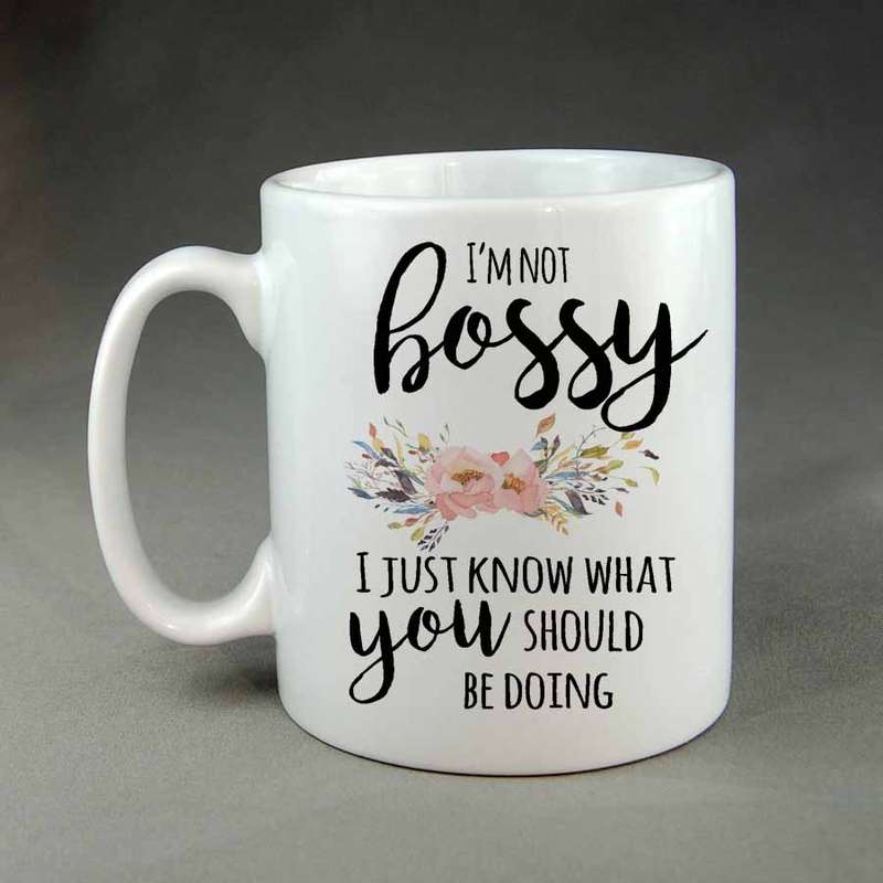 I'm not bossy Coffee mug , I just know what you should be doing