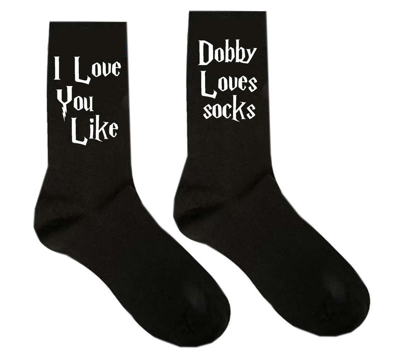 I love you like Dobby Loves socks