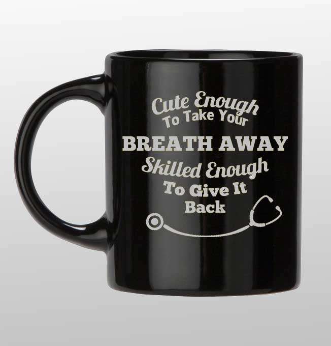 Cute enough to take your breath away coffee mug silver