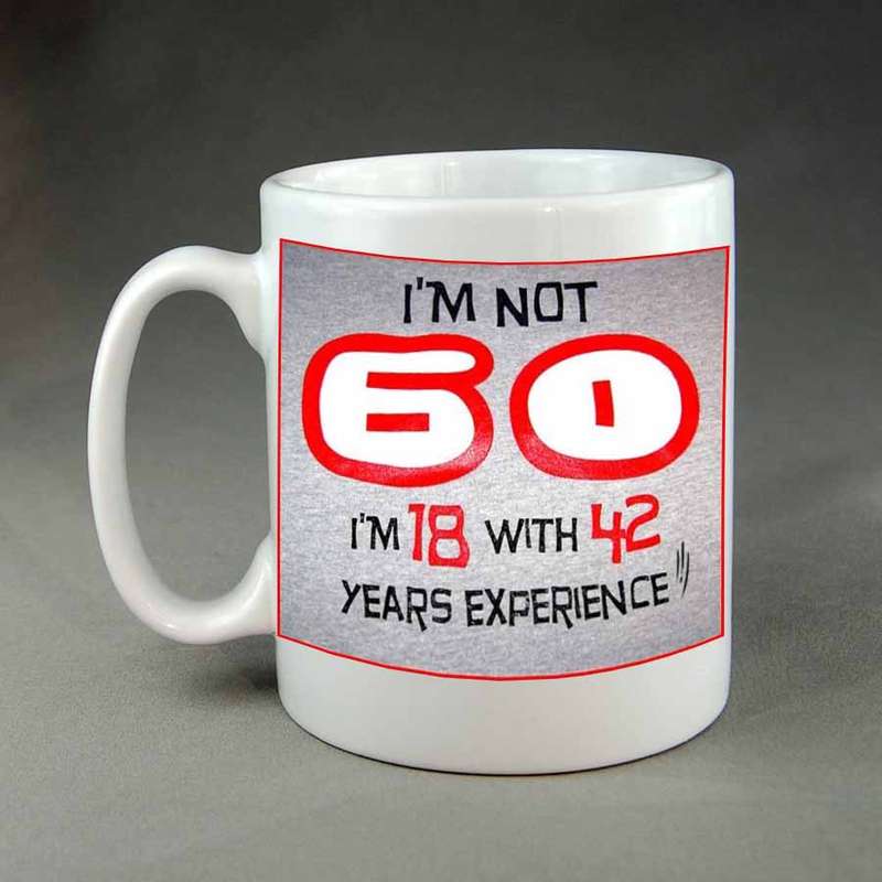 I'm not 60 funny custom coffee mug