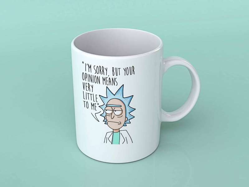 I'm sorry , but your opinion means very little coffee mug