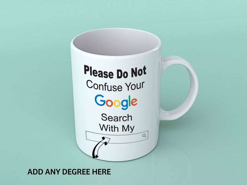 Please don't confuse your google search white coffee mug