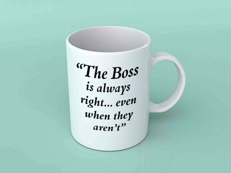 The boss is always right coffee mug