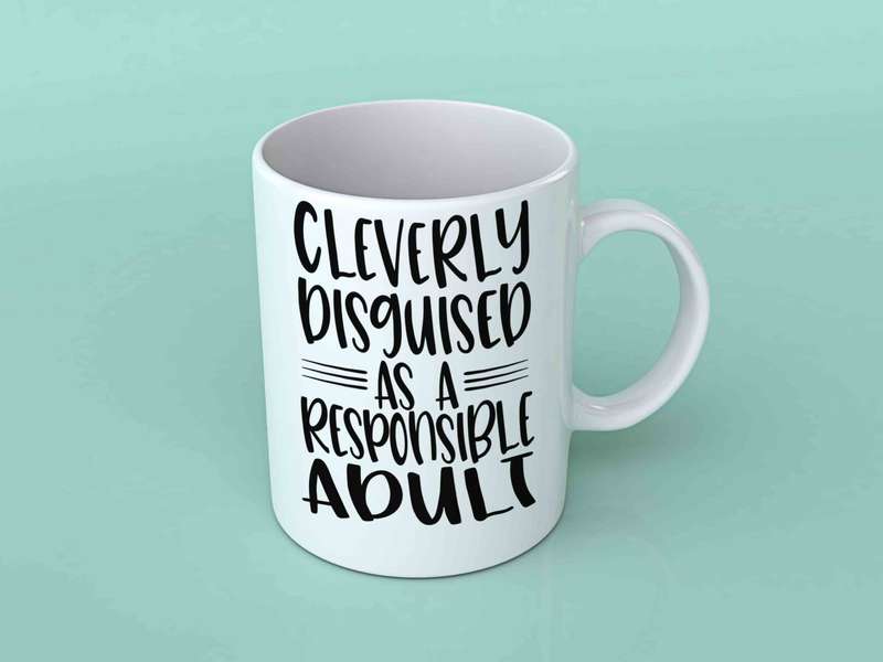 Cleverly disguised as a responsible adult coffee mug