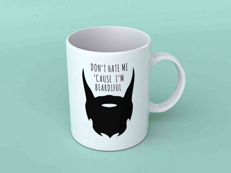 Don't hate me because I'm beardiful coffee mug