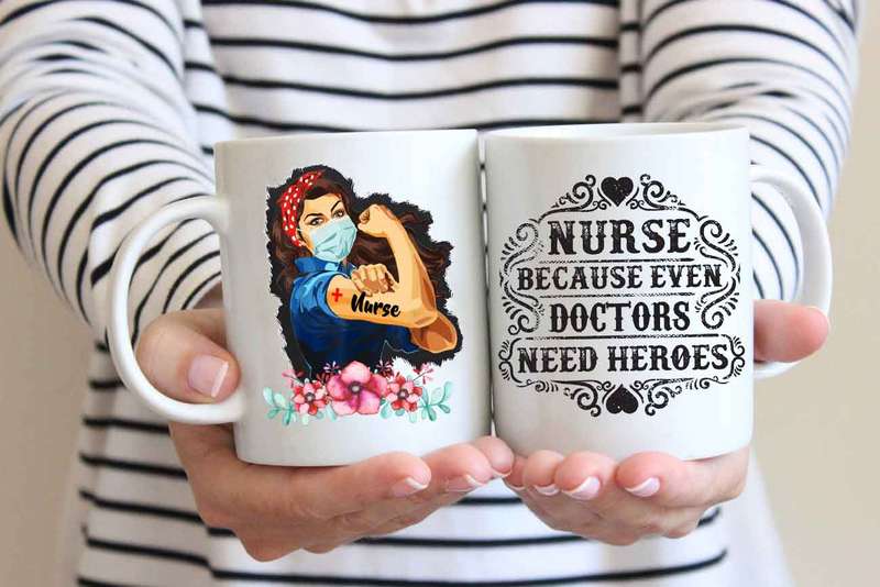 Nurse because even doctors need heroes coffee mug