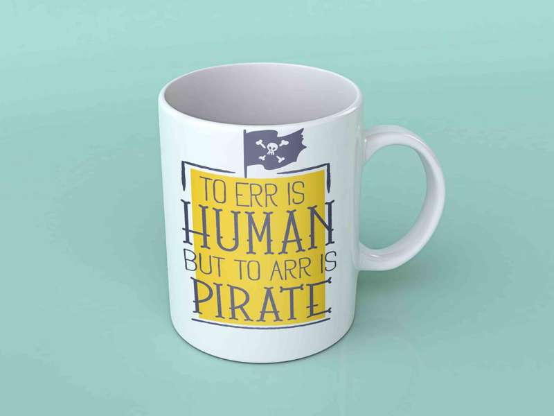 To Err is human but to Arr is Pirate coffee mug