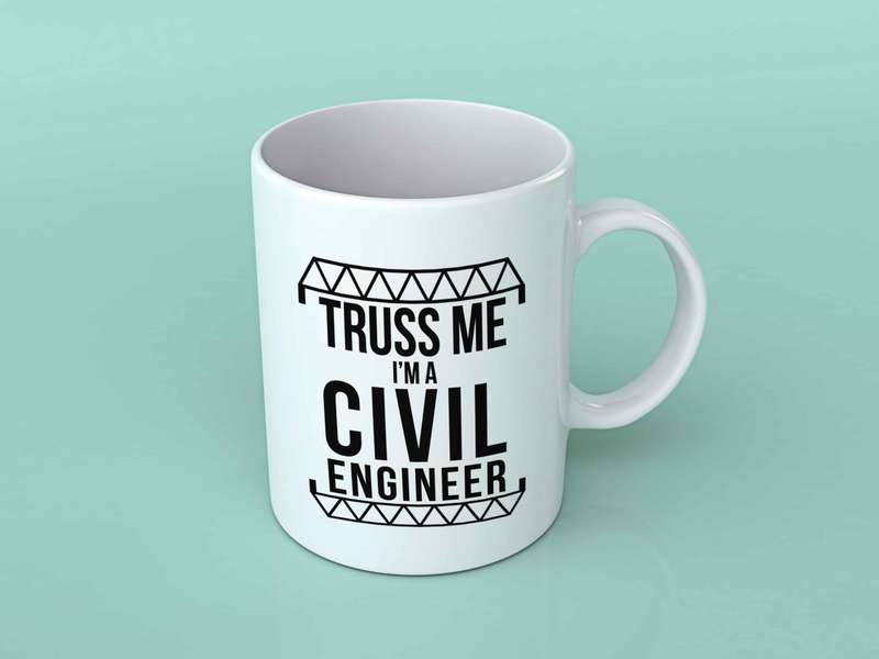 Truss me I'm a civil engineer funny coffee mug