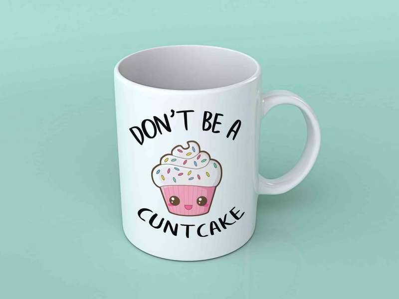 Don't be a cunt cake coffee mug