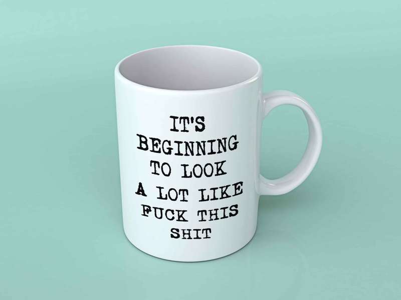 It's beginning to look a lot like fuck this shit coffee mug