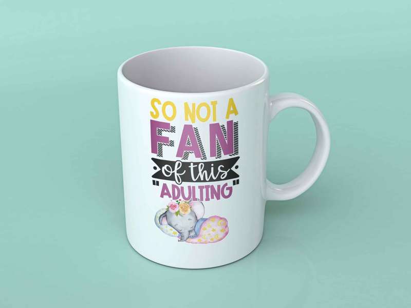 So not a fan of this adulting coffee mug elephant