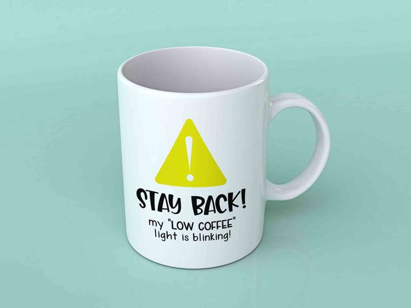 Stay back my low coffee light coffee mug