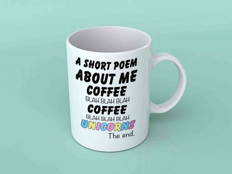 A short poem about me coffee unicorns coffee mug