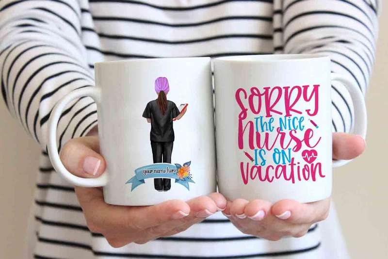 Sorry the nice nurse is on Vacation