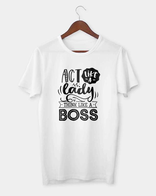 Act like a lady think like a boss T-shirt