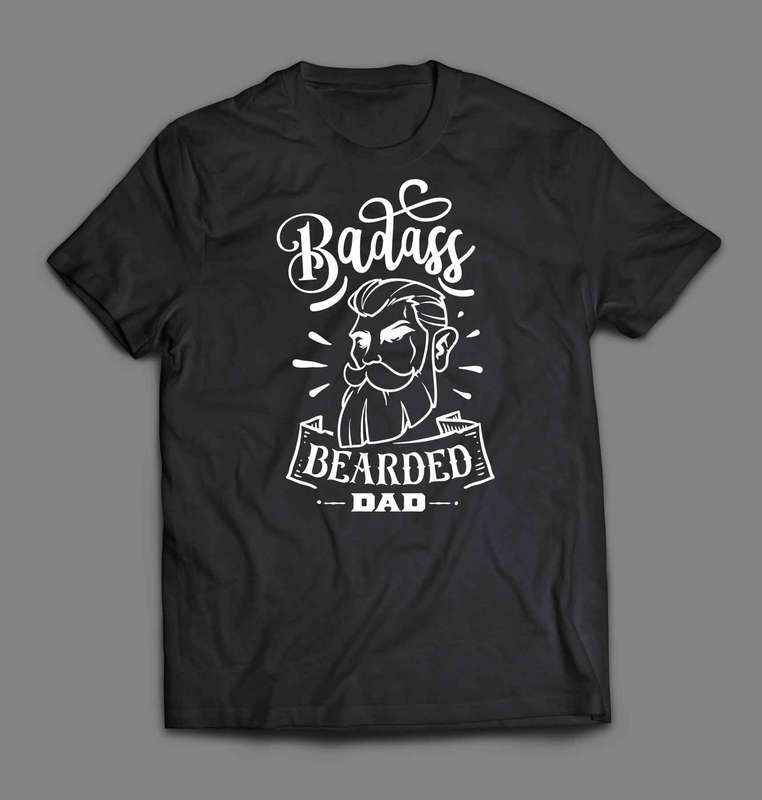 Badass Bearded Dad T-shirt