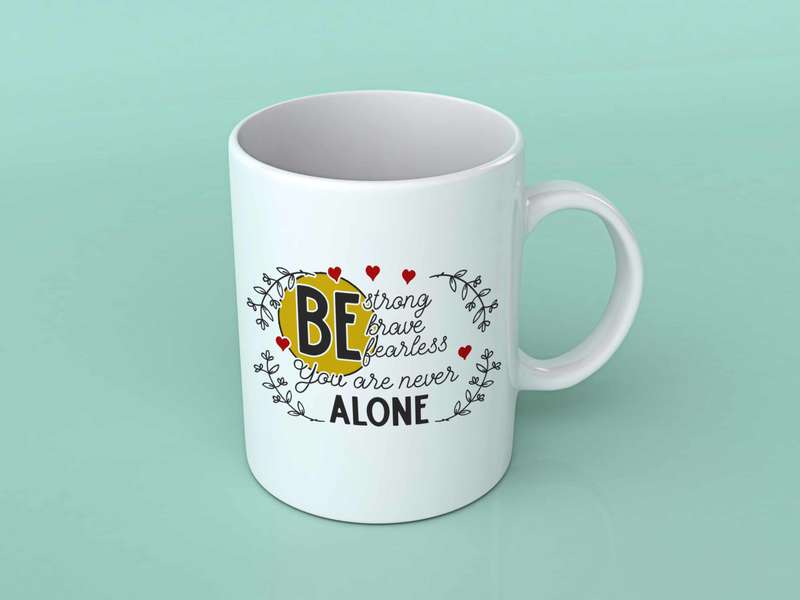 Be strong brave fearless coffee mug