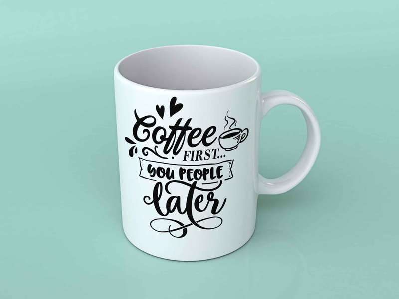 Coffee first you people later Coffee mug