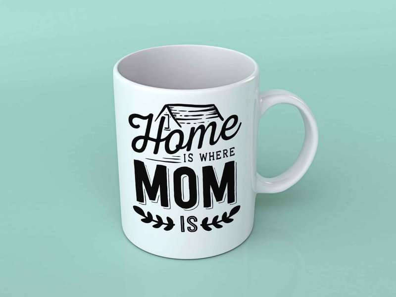 Home is where Mom is coffee mug
