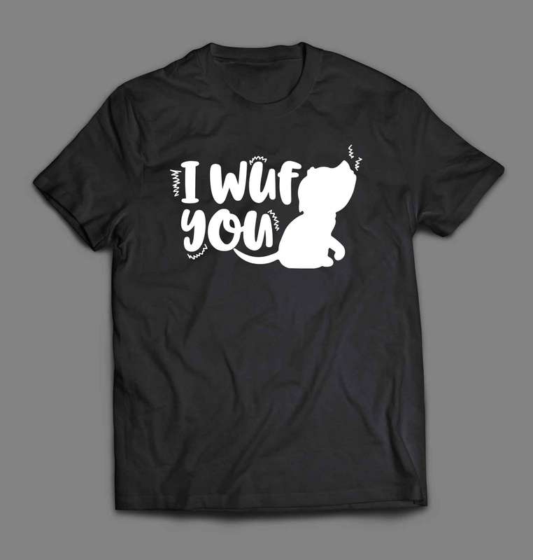 I Wuf You Dog T-shirt