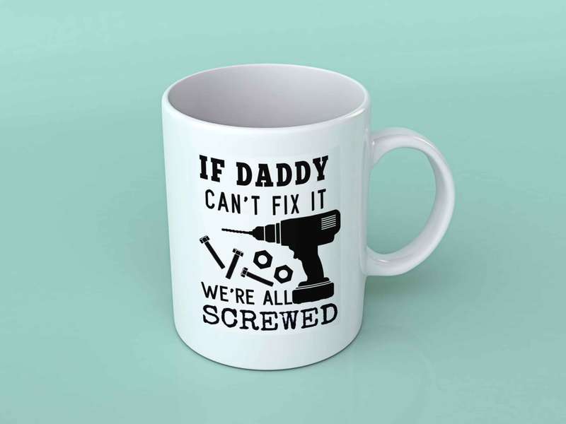 If Daddy can't fix it coffee mug