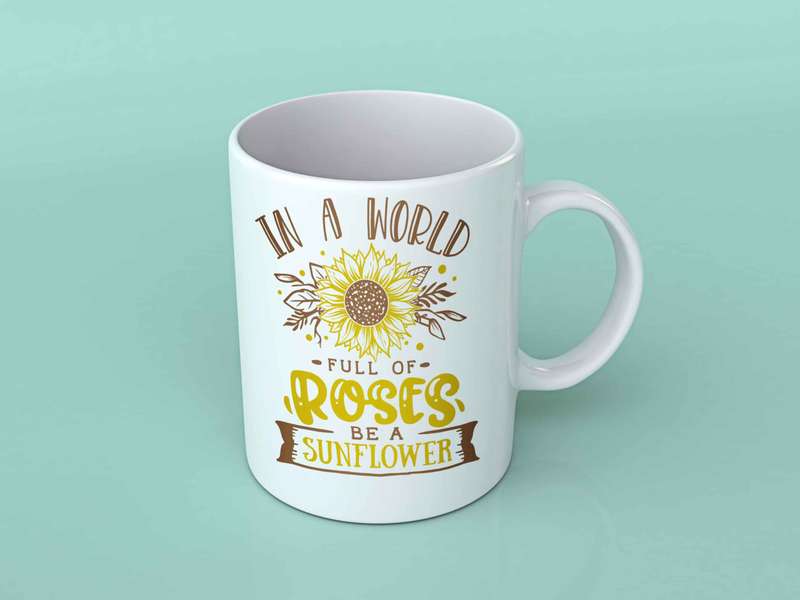 In a world full of roses Sunflower coffee mug