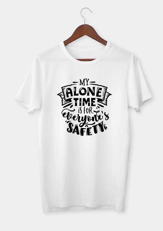My alone time is for everyone's safety T-shirt