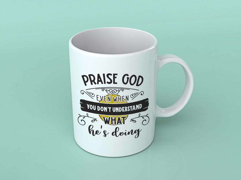 Praise God coffee mug