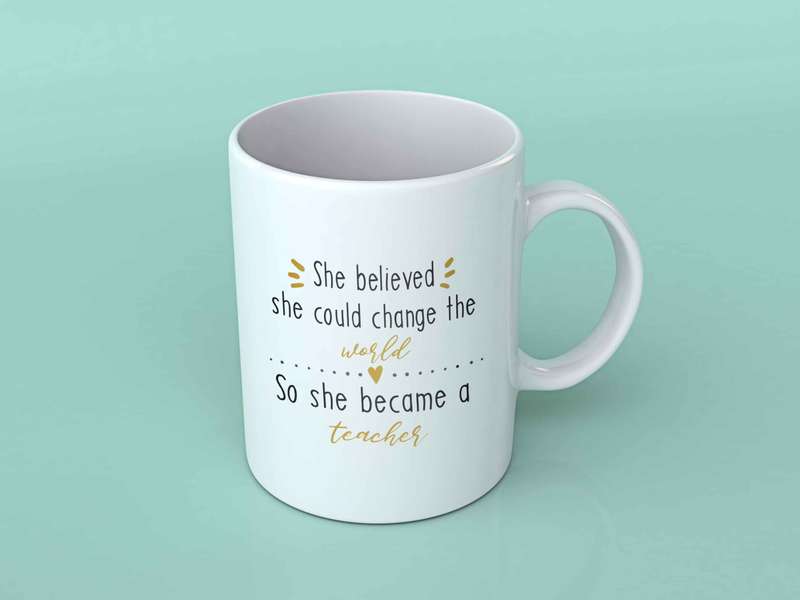 She believed she could change the world coffee mug