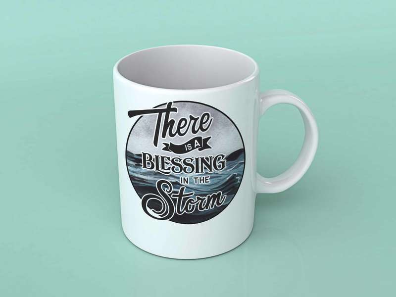 There is a blessing in the storm coffee mug