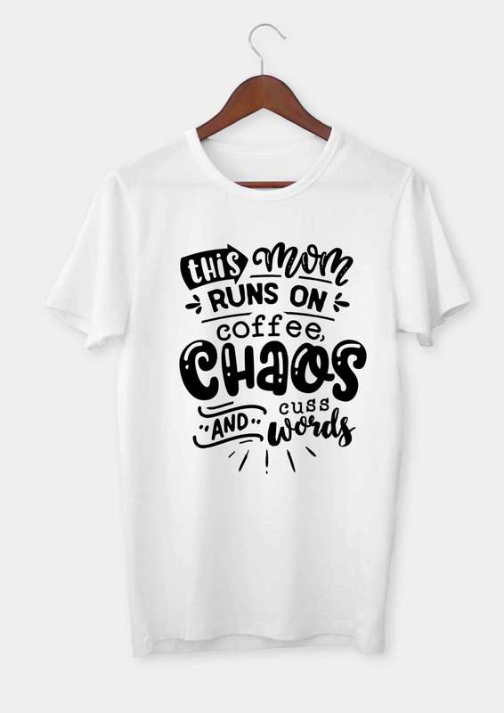 This mom runs on coffee chaos and cuss words T-shirt