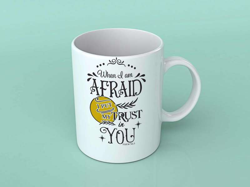 When I am afraid coffee mug