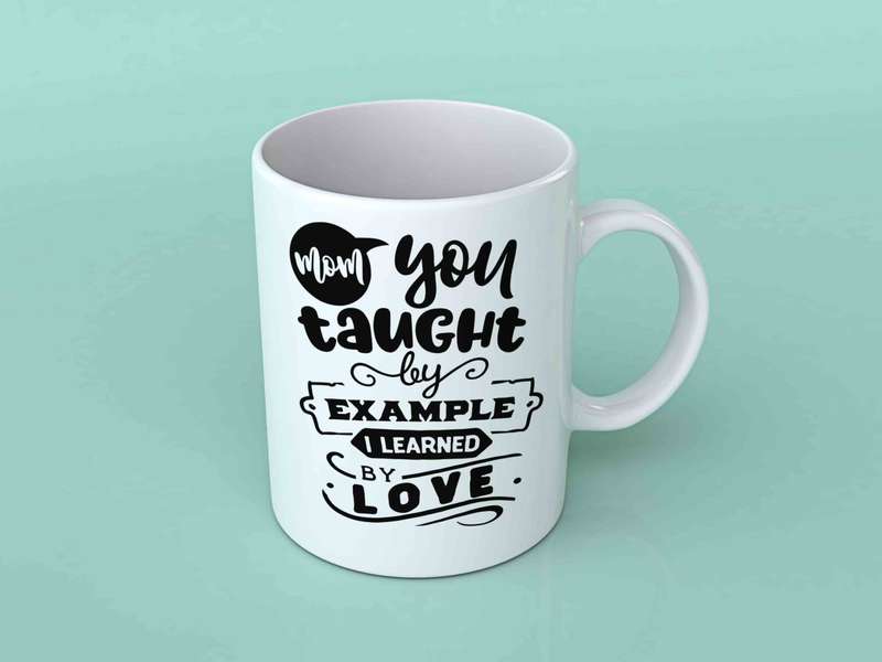 Mom you taught by example coffee mug