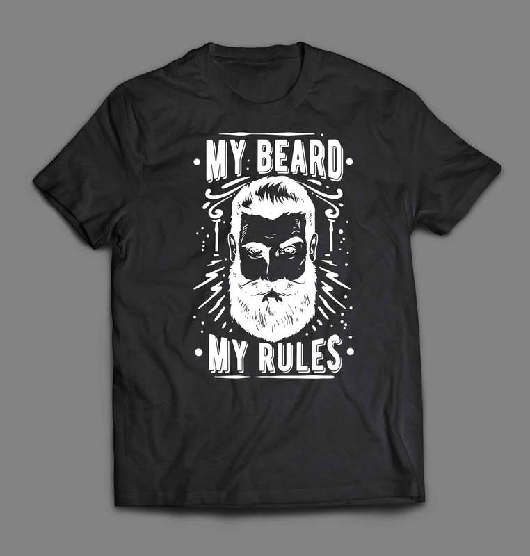 My beard my rules T-shirt