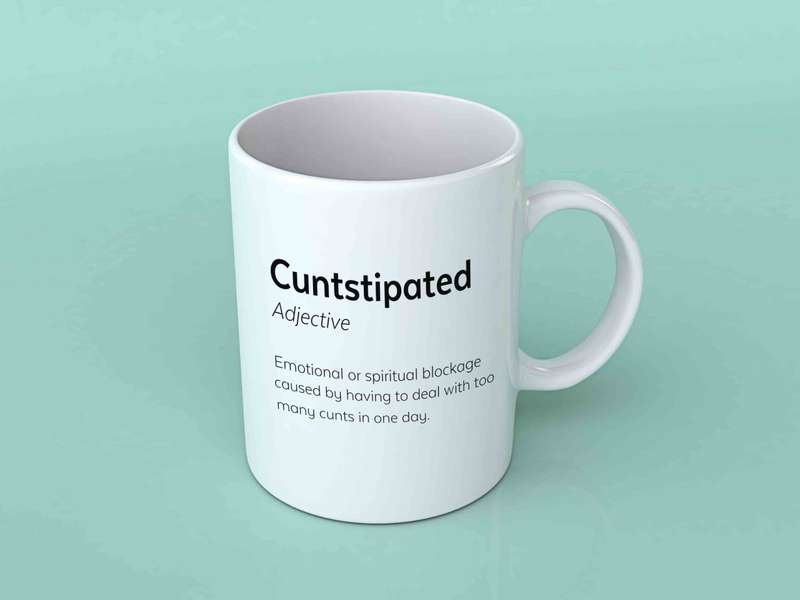 Cuntstipated coffee mug