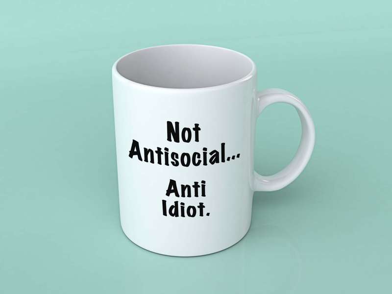 Not anti social anti idiot coffee mug