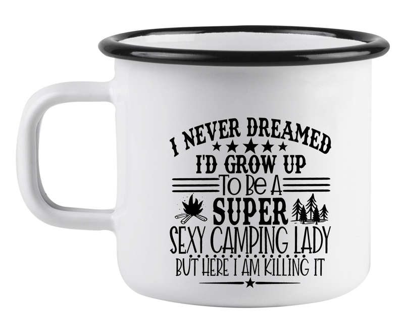 I never dreamed I'd grow up enamel mug