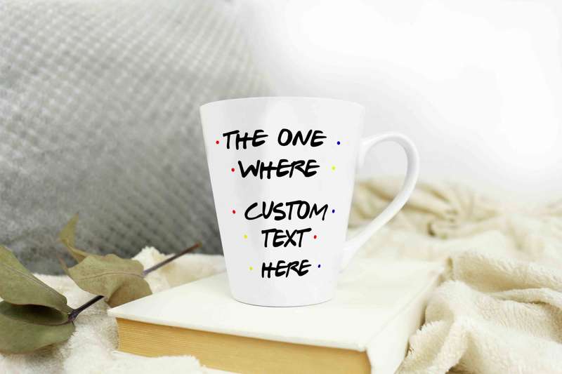 Friends custom text cone shape Latte mug