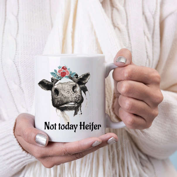 Not today Heifer coffee mug