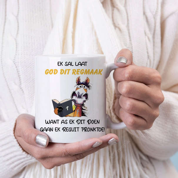 Ek sal laat God dit regmaak coffee mug