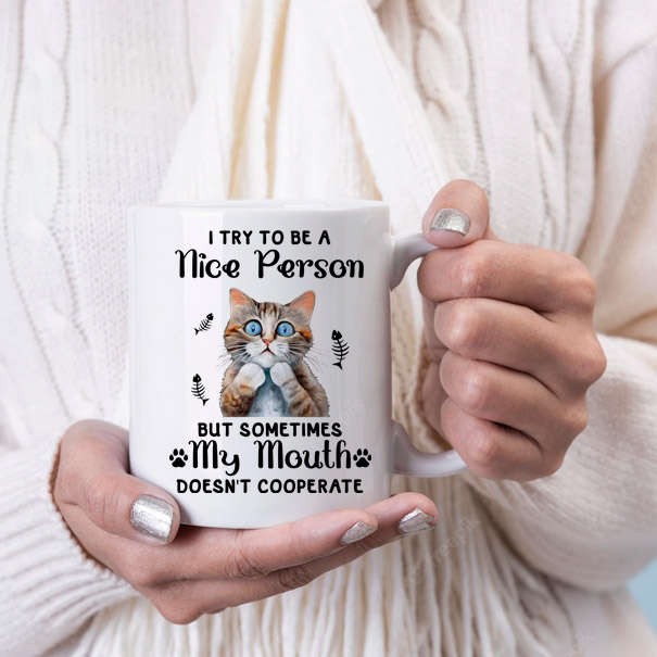 I try to be a nice person coffee mug