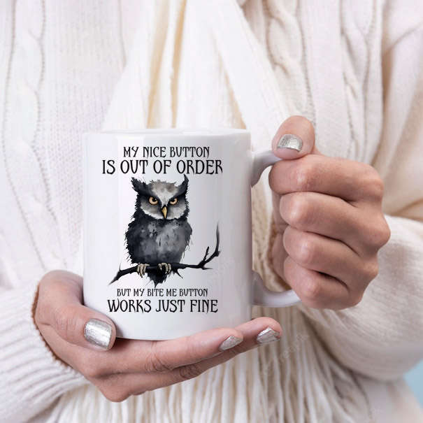 My nice button is out of order coffee mug