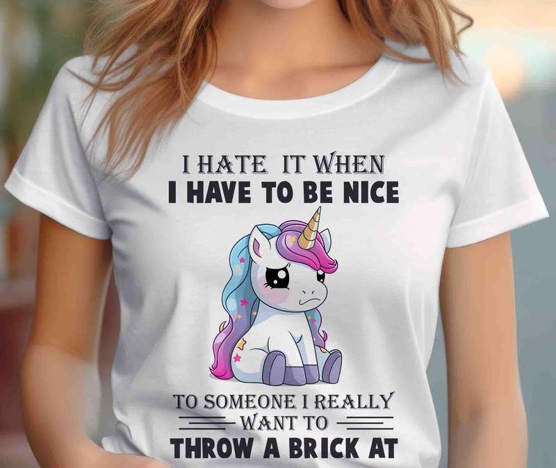I hate it when Unicorn Shirt